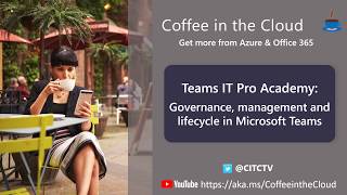 Governance management and lifecycle in Microsoft Teams [upl. by Audrit]