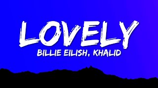 Billie Eilish  lovely Lyrics ft Khalid [upl. by Hajidak]