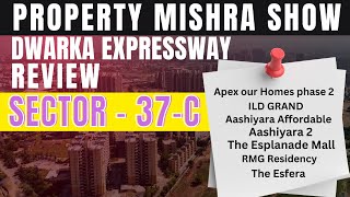 Sector 37C Gurgaon Ultimate Real Estate Review  Property Mishra Show [upl. by Sherborn]