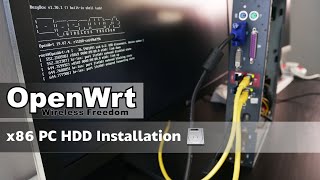 OpenWRT  x86 PC  Install to Hard Drive [upl. by Rozelle873]