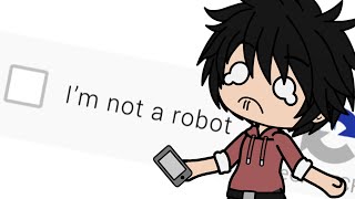 I am Not a Robot Meme Original Concept  Gacha Club [upl. by Llennoj]