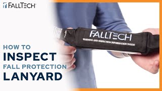 How to Inspect your Fall Protection Lanyard  FallTech [upl. by Ernestus]