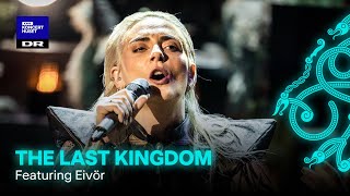 The Last Kingdom  Main Theme  The Danish National Symphonic Orchestra and Eivør Live [upl. by Fulvia]