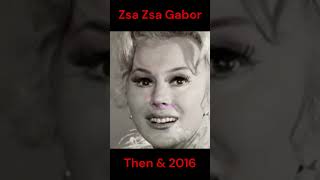 ZSA ZSA GABOR  THEN AND 2016 [upl. by Ahsekam364]