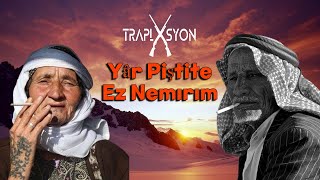 Yâr Piştite Ez Nemırım Remix  Prod By Traplasyon  kürtçe şarkılar tiktok [upl. by Ahseiat]