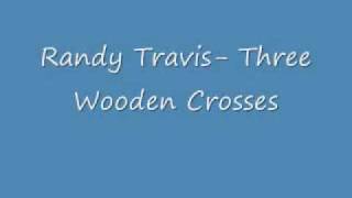 Randy Travis Three Wooden Crosses WITH LYRICS [upl. by Hurty]