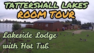 Tattershall Lakes  ROOM TOUR  Lakeside Lodge with Hot tub  August 2017 [upl. by Chlori]