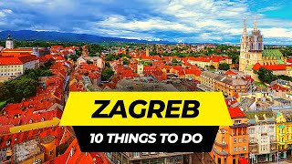 Top 10 Things to do in Zagreb 2024  Croatia Travel Guide [upl. by Gaven522]