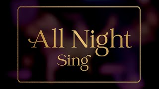 All Night Sing  Session 1 [upl. by Liddy164]