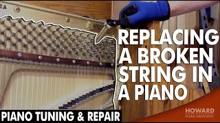 Replacing a Broken String In A Piano  Piano Tuning amp Repair I HOWARD PIANO INDUSTRIES [upl. by Eelana]