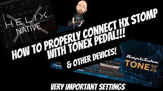 How To PROPERLY Connect HX Stomp With Tonex Pedal amp Other Devices [upl. by Culosio958]