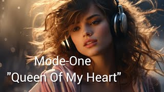 ModeOne quotQueen Of My Heartquot 2023 [upl. by Erdman]