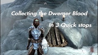 Harvesting the 5 Dwemer Blood Samples in 3 Quick Stops  Discerning the Transmundane Skyrim [upl. by Ajna]