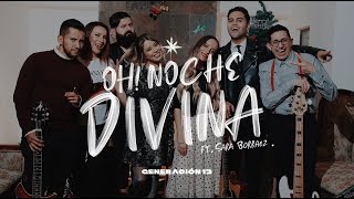 Generación 12  Oh Noche Divina Ft Sara Borraez VIDEO OFICIAL I O Holy Night I Musica Cristiana [upl. by Swithbert695]