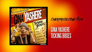 OVERPROTECTIVE MOM  TICKING BOXES  GINA YASHERE [upl. by Aneroc]