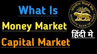 Money Market And Capital Market Explained In Hindi [upl. by Darb266]