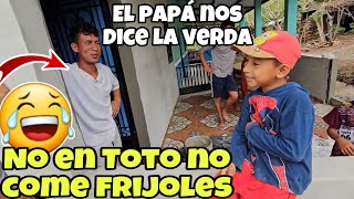 Al ToTo no le Gustan los Frijoles 😱 el papá Nos dice la verdad 😅 [upl. by Rolfston775]