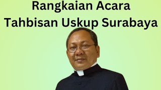 Rangkaian Lengkap Tahbisan USKUP Keuskupan SURABAYA 2025 [upl. by Nollaf]