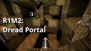 QUAKE Dissolution of Eternity  Gameplay Walkthrough  R1M2 [upl. by Ajnot312]