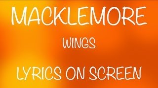 MACKLEMORE  wings  lyrics on screen [upl. by Sofia]