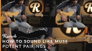 How To Sound Like Muse Using Guitar Effects  Reverb Potent Pairings [upl. by Nyrraf464]