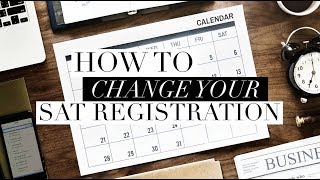 How to change your SAT registration [upl. by Ciaphus]