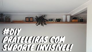 Diy  Prateleira com suporte invisível Apê103 ♡ [upl. by Jessa]