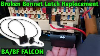 How to replace a broken Bonnet release latch and cable on BABF Falcon step by step [upl. by Nylrahs895]