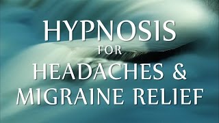 Hypnosis for Headaches amp Migraine Relief [upl. by Yhtomot359]