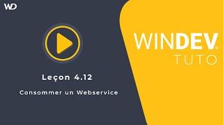 Tutoriel WINDEV  Leçon 412 Consommer un Webservice [upl. by Atronna]