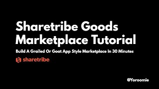 Sharetribe Goods Marketplace Tutorial  Build A Grailed Or Goat App Style Marketplace In 30 Minutes [upl. by Politi727]