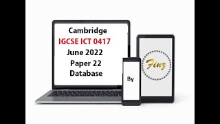 IGCSE ICT 0417 June 2022 P22 Database [upl. by Ardiedak]