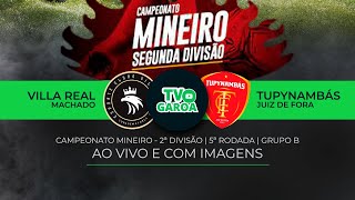 VILLA REAL x TUPYNAMBÁS  RODADA 05  CAMPEONATO MINEIRO  2ª DIVISÃO  AO VIVO  TV GAROA [upl. by Orpha]