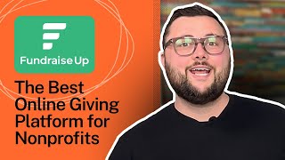 Fundraise Up The Best Online Giving Platform For Nonprofits [upl. by Irafat]