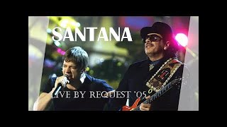 SANTANA Live By Request 2005 Full live Concert Sound Sync Modified [upl. by Aissatsana727]