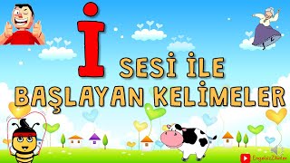 İ SESİ İLE BAŞLAYAN KELİMELER  ANİMASYONLU EĞLENCELİ  İ SESİ HİSSETME  OKUMA YAZMA  ÖZEL EĞİTİM [upl. by Nabi]