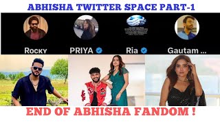 The End of Abhisha Fandom Part1 I Twitter Space [upl. by Novets571]