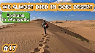 WE ALMOST DIED IN GOBI DESERT MONGOLIA [upl. by Assirral]