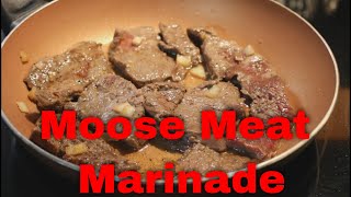 Moose Meat Marinade [upl. by Enninaej]