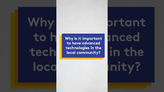 Why is it important to have advanced technologies in the local community [upl. by Idissac]