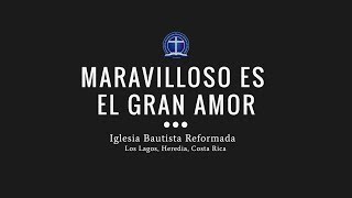 Maravilloso es el gran amor [upl. by Nesnaj]