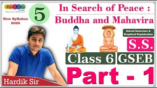 Class 6  SS 5 In Search of Peace Buddha and Mahavira  GSEB  Part  1  Hardik Sir  🙏🔥🙏 [upl. by Nahtannoj]