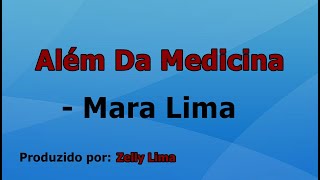 Além da Medicina  Mara Lima playback com letra [upl. by Nitsirhc]