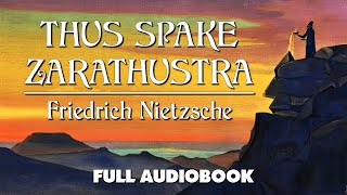 Thus Spake Zarathustra  Friedrich Nietzsche  Full Audiobook With Text [upl. by Ahsropal481]