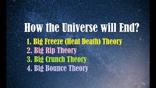 How the Universe will End 4 Theories Big Freeze  Big Rip  Big Crunch Theory  Big Bounce Theory [upl. by Winton]