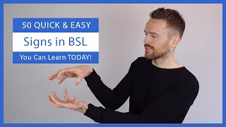 50 Quick and Easy Signs in BSL You Can Learn TODAY [upl. by Atnwahsal266]