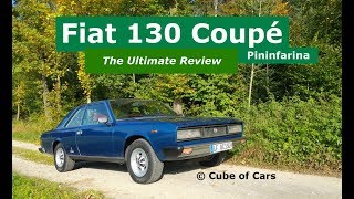 Fiat 130 Coupé by Pininfarina  Ultimate Review amp Road Test [upl. by Nrubliw]