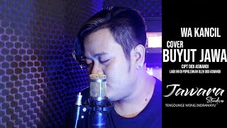 BUYUT JAWA cover wa kancil [upl. by Elyn]