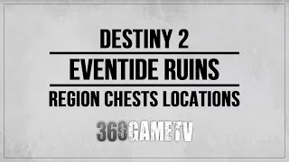 Destiny 2 All Eventide Ruins Region Chests Locations Europa Region Chests Locations Guide [upl. by Gardol686]