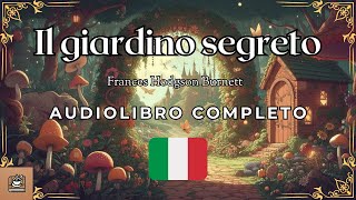 Il giardino segreto Audiolibro completo in Italiano [upl. by Eslud484]